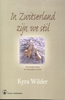 In Zwitserland zijn we stil - Kyra Wilder - 9789492750327