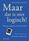 Maar dat is niet logisch - Harm Kloosterhuis - 9789492766090