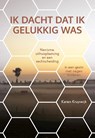 Ik dacht dat ik gelukkig was - Karien Kruyswijk - 9789492783134