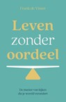 Leven zonder oordeel - Frank de Visser - 9789492783905