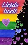 Liefde heelt - Kaye Dee - 9789492792969