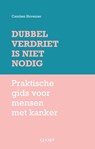 Dubbel verdriet is niet nodig - Carolien Hovenier - 9789492798749