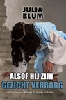 Alsof hij zijn gezicht verborg - Julia Blum - 9789492818164