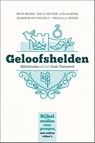 Geloofshelden - Beth Moore ; Priscilla Shirer ; Lisa Harper ; Kelly Minter ; Jennifer Rothschild - 9789492831873