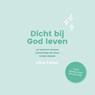Dicht bij God leven - Eline Pullen - 9789492831958