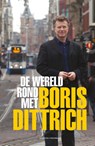 De wereld rond met Boris Dittrich - Boris Dittrich - 9789492840349