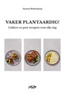 Vaker plantaardig! - Suzanne Beekenkamp - 9789492847089