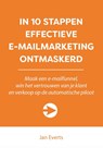 In 10 stappen effectieve e-mailmarketing ontmaskerd - Jan Everts - 9789492926678