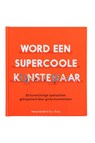 Word een supercoole Kunstenaar - Henry Carroll - 9789492938428