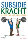Subsidiekracht - Rolf Grouve - 9789492939289