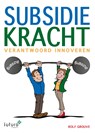 Subsidiekracht - Rolf Grouve - 9789492939364