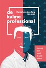 De kalme professional - Marcel van den Berg ; Jan Smit - 9789492959669