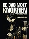 De bas moet knorren - Jaap van Eik - 9789493028609