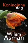 Koninginnedag - Willem Asman - 9789493041219