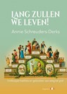 Lang zullen we leven! - Annie Schreuders-Derks - 9789493048461