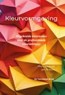 KLEURVORMGEVING - Jan de Boon ; Mark Kotterink - 9789493058316