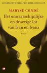 Het onwaarschijnlijke en droevige lot van Ivan en Ivana - Maryse Condé - 9789493081055
