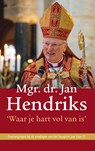 Waar je hart vol van is - Jan Hendriks - 9789493161924