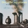 Drenthe op stoom - Frans Schouten ; Gerard de Vries - 9789493164222