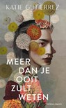 Meer dan je ooit zult weten - Katie Gutierrez - 9789493169555