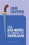 Van oude mensen, de dingen die voorbijgaan - Louis Couperus - 9789493170117