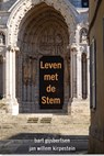 Leven met de Stem - Bart Gijsbertsen ; Jan Willem Kirpestein - 9789493175167