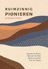 Ruimzinnig pionieren - Jeannet van Doorn ; René van der Rijst ; Berthe van Soest ; Erik Jan Tillema - 9789493175594