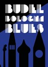 Budel Bologna Blues - Ruud Vonken - 9789493191181