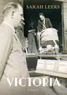 Victoria - Sarah Leers - 9789493191723