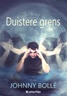 Duistere grens - Johnny Bollé - 9789493192348