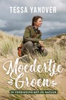 Moedertje Groen in verbinding met de natuur - Tessa Yanover - 9789493198166