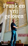 Frank en vrij geloven - Jan Offringa - 9789493220805