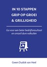 In 10 stappen Grip op Groei & Grilligheid - Gwen Dudok van Heel - 9789493222007