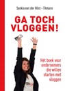 Ga toch vloggen! - Saskia van der Hilst-Tilmans - 9789493222748
