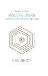 Holistic living - Marjolein Berendsen - 9789493230927