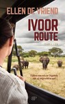 Ivoorroute - Ellen de Vriend - 9789493244122