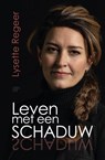 Leven met een schaduw - Lysette Regeer - 9789493244207