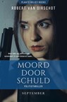 Moord door schuld - Robert van Oirschot - 9789493244351
