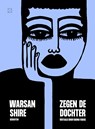 Zegen de dochter - Warsan Shire - 9789493248373