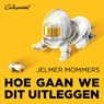 Hoe gaan we dit uitleggen - Jelmer Mommers - 9789493254138