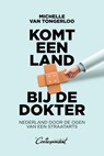 Komt een land bij de dokter - Michelle van Tongerloo - 9789493254534