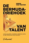 De bermudadriehoek van talent - Simon van Teutem - 9789493254558