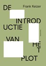 De introductie van het plot - Frank Keizer - 9789493256477