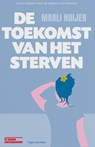 De toekomst van het sterven - Marli Huijer - 9789493256859