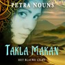 Takla Makan - het blauwe licht - Petra Nouns - 9789493265240