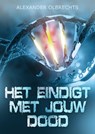 Het eindigt met jouw dood - Alexander Olbrechts - 9789493266421