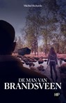 De man van Brandsveen - Michiel Richards - 9789493266490