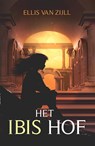 Het ibis hof - Ellis van Zijll - 9789493266988