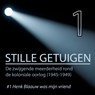 Stille getuigen-Henk Blaauw was mijn vriend 1 - Peter de Ruiter - 9789493271340