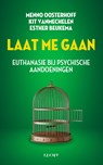 Laat me gaan - Menno Oosterhoff ; Kit Vanmechelen ; Esther Beukema - 9789493272590
